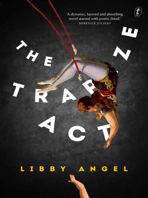 Title details for The Trapeze Act by Libby Angel - Available